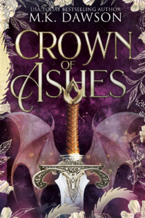 Crown of Ashes by M.K. Dawson, May Dawson EPUB & PDF