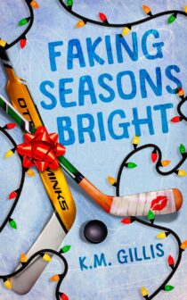 Faking Seasons Bright by K.M. Gillis EPUB & PDF