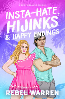 Insta-Hate, Hijinks & Happy Endings by Rebel Warren EPUB & PDF