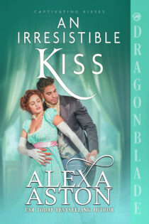 An Irresistible Kiss by Alexa Aston EPUB & PDF