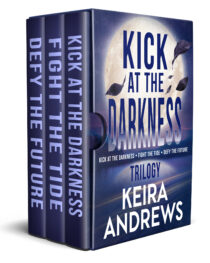 Kick at the Darkness: Complete Trilogy Collection by Keira Andrews EPUB & PDF
