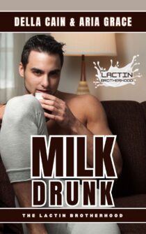 Milk Drunk by Della Cain, Aria Grace EPUB & PDF
