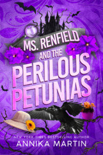 Ms. Renfield and the Perilous Petunias by Annika Martin EPUB & PDF