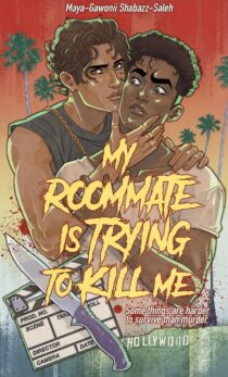 My Roommate Is Trying To Kill Me by Maya-Gawonii Shabazz-Saleh EPUB & PDF