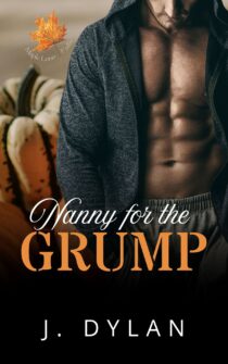 Nanny for the Grump by J. Dylan EPUB & PDF