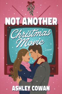 Not Another Christmas Movie by Ashley Cowan EPUB & PDF