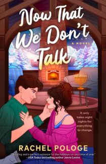 Now That We Don’t Talk by Rachel Pologe EPUB & PDF