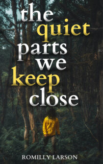 The Quiet Parts We Keep Close by Romilly Larson EPUB & PDF