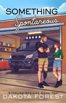 Something Spontaneous by Dakota Forest EPUB & PDF