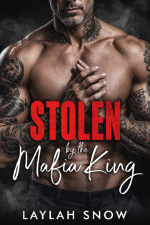 Stolen by the Mafia King by Laylah Snow EPUB & PDF