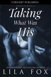 Taking What Was His by Lila Fox EPUB & PDF