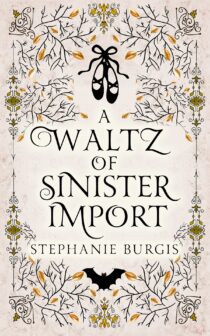 A Waltz of Sinister Import by Stephanie Burgis EPUB & PDF