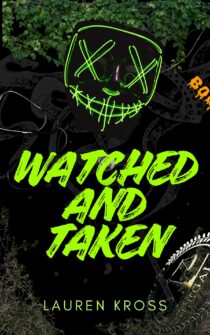 Watched and Taken by Lauren Kross EPUB & PDF