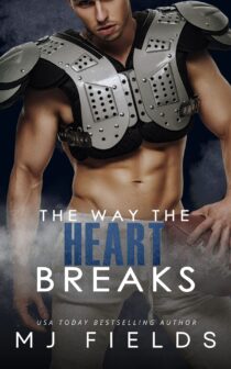 The Way The Heart Breaks: Jade’s Story by MJ Fields EPUB & PDF