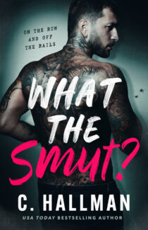 What the Smut? by C. Hallman EPUB & PDF